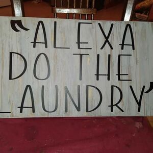 Homemade 20" x 13" distressed gray farmhouse wood sign 'A!EXA DO THE LAUNDRY'